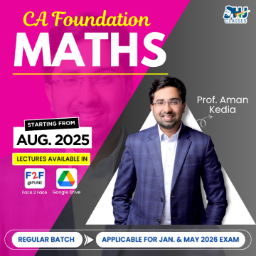 CA Foundation Maths Regular Batch for Jan 2026 by Prof. Aman Kedia