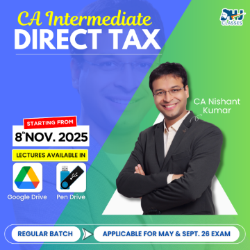 CA Inter Direct Tax (DT) Regular Batch | CA Nishant Kumar