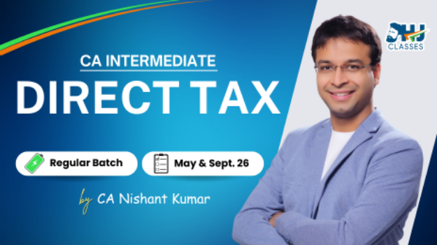 Picture of CA Inter Direct Tax (DT) Regular Batch | CA Nishant Kumar