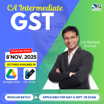 CA Inter GST Regular Batch | CA Nishant Kumar