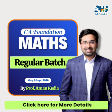 CA Foundation Maths Regular Live Batch for Sept 2026 by Prof. Aman Kedia (Starts 16th March )