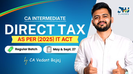 ca-inter-direct-tax-2025-act-live-recorded-batch-for-may-sept-27-by-ca-vedant-bajaj