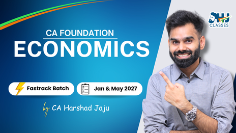 CA Foundation Economics Exam Oriented Batch for Jan & May 2027 by CA Harshad Jaju