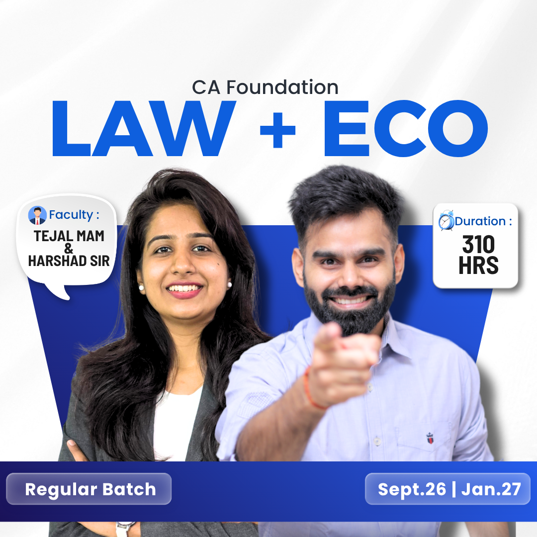 CA Foundation LAW + Economics Regular Batch (Softcopy Notes) for Sept. 2026 & Jan. 2027 by Tejal Mam & Harshad Sir