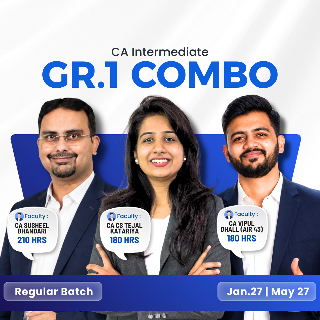 CA Inter Group 1 Regular Combo for Jan & May 2027 by Susheel Sir, Tejal Mam & Vedant Sir