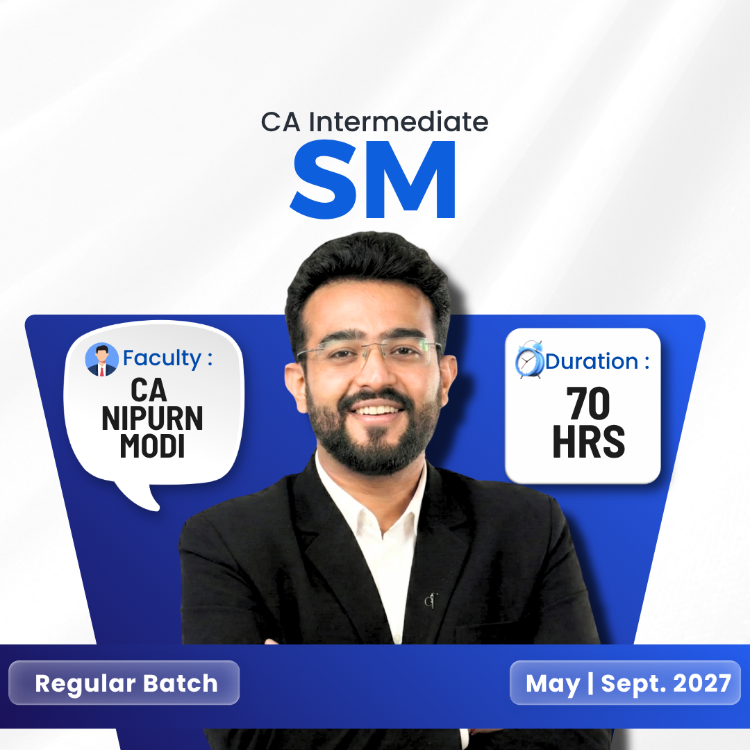 CA Inter SM Regular Batch for May & Sept. 2027 by CA Nipurn Modi